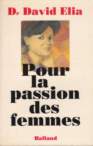Stock image for Pour la passion des femmes for sale by LiLi - La Libert des Livres