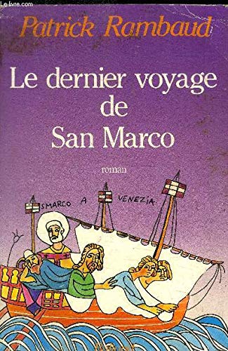 Le dernier voyage de San Marco: Roman d'aventures (French Edition) (9782715807778) by Rambaud, Patrick