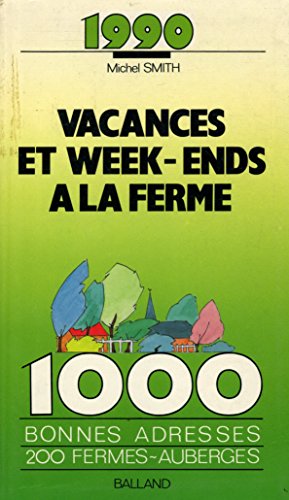 Beispielbild fr Vacances et week-ends  la ferme 1990 zum Verkauf von Ammareal