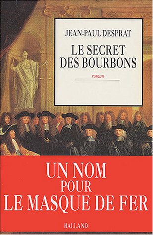 Beispielbild fr Le secret des Bourbons, Novembre 1703 - Avril 1704 zum Verkauf von Ammareal
