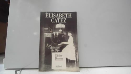 9782715808560: Elisabeth Catez, ou, L'obsession de Dieu (French Edition)