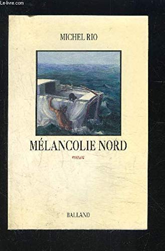 Beispielbild fr Mlancolie nord zum Verkauf von Librairie Th  la page