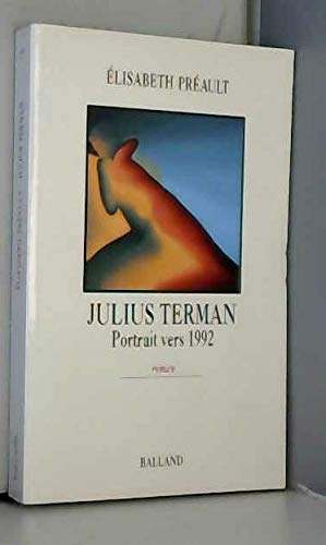 Beispielbild fr Julius terman : portrait vers 1992 : roman zum Verkauf von WorldofBooks