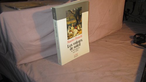 Beispielbild fr Les voleurs de soleil / au bled algerien vers 1950 [Paperback] BRUNETTI MAURICE zum Verkauf von LIVREAUTRESORSAS