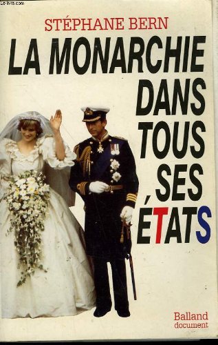 Beispielbild fr La monarchie dans tous ses etats zum Verkauf von WorldofBooks