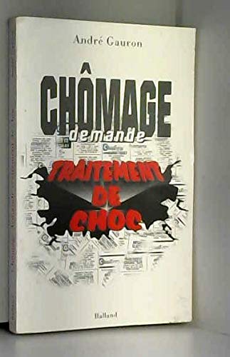 Imagen de archivo de Chmage demande traitement de choc a la venta por La Plume Franglaise