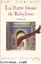 La porte bleue de Babylone (9782715810730) by Paul Pickering