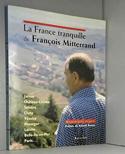Beispielbild fr La France tranquille de Franois Mitterrand. zum Verkauf von medimops