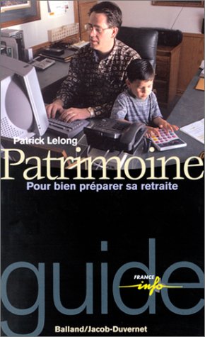 Beispielbild fr Patrimoine : Pour bien prparer sa retraite zum Verkauf von Librairie Th  la page