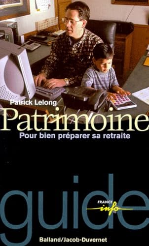 Stock image for Patrimoine : Pour bien prparer sa retraite for sale by Librairie Th  la page