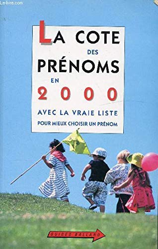 Beispielbild fr La cote des prnoms en 2000 avec la vraie liste pour mieux choisir un prnom zum Verkauf von Librairie Th  la page