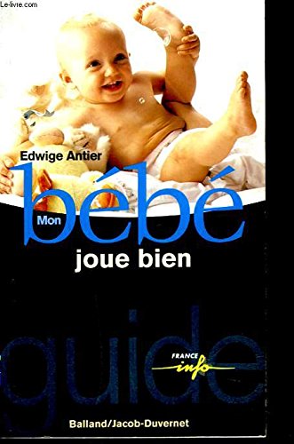 Imagen de archivo de Mon bb joue bien a la venta por Librairie Th  la page