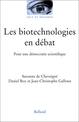 Stock image for Les Biotechnologies en dbat : Pour une dmocratie scientifique for sale by Ammareal