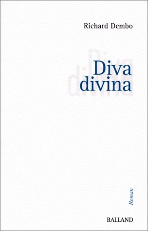 Diva divina (9782715813861) by Dembo, Richard