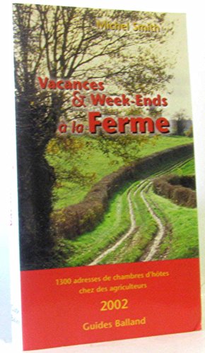 9782715813946: Vacances & Week-Ends A La Ferme. Edition 2002