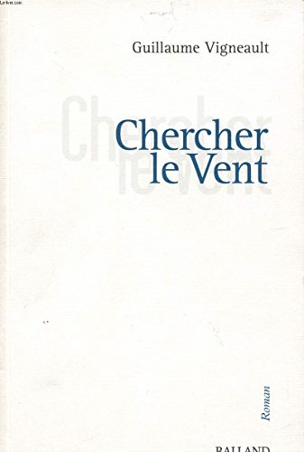 9782715814028: Chercher Le Vent