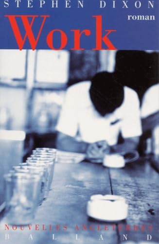 Work (9782715814042) by Dixon, Stephen; Herpe-Voslinsky, Michelle