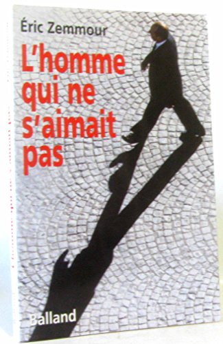 L'HOMME QUI NE S'AIMAIT PAS