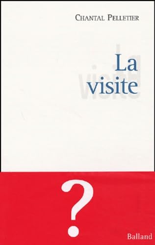 La Visite (9782715814127) by Pelletier, Chantal