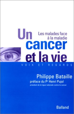 Stock image for Un cancer et la vie : Les malades face  la maladie for sale by LeLivreVert