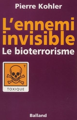 Beispielbild fr L'Ennemi invisible : Le Bioterrorisme Kholer, Pierre zum Verkauf von LIVREAUTRESORSAS