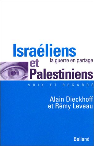 9782715814561: Israliens et Palestiniens: La guerre en partage
