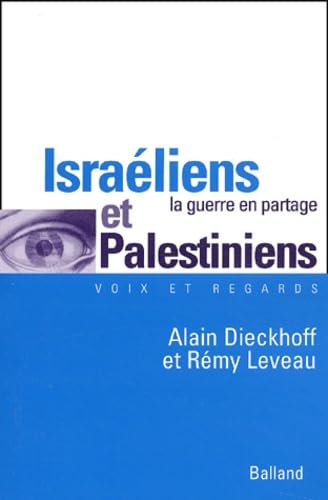 9782715814561: Israliens et palestiniens : La Guerre en partage