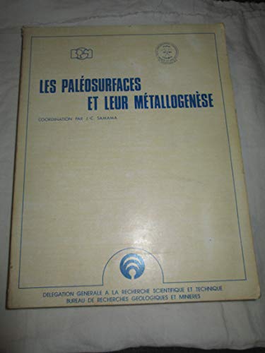 9782715950085: Les Paleosurfaces et leur metallogenese (Publication du 26e Congres geologique international) (Frenc