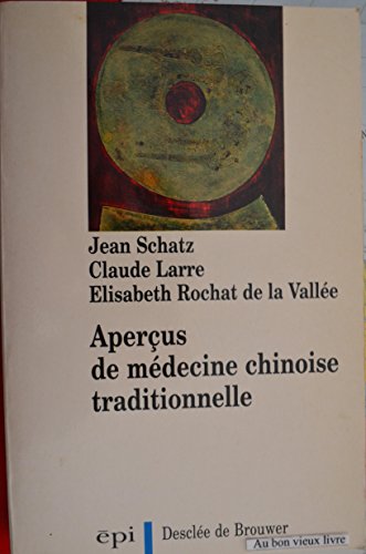 Stock image for Aperus de mdecine chinoise traditionnelle for sale by LE PIANO-LIVRE