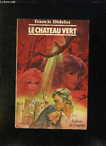 Beispielbild fr Le Chteau vert zum Verkauf von Librairie Th  la page
