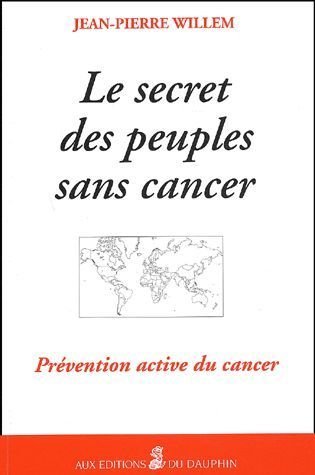 Beispielbild fr Le secret des peuples sans cancer zum Verkauf von medimops