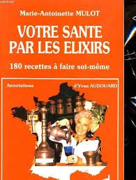 Beispielbild fr Votre sant par les lixirs : 180 recettes  faire soi-mme zum Verkauf von medimops