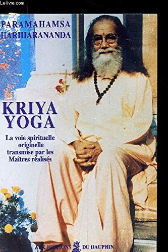 Stock image for Kriya yoga. La voie spirituelle originelle transmise par les matres raliss Hariharananda, Paramahamda for sale by Librairie Parrsia