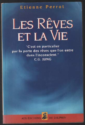 Les rÃªves et la vie (9782716311434) by Perrot, Etienne