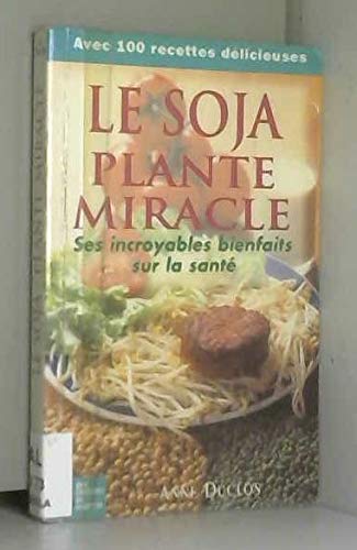 Beispielbild fr Le soja plante miracle zum Verkauf von A TOUT LIVRE