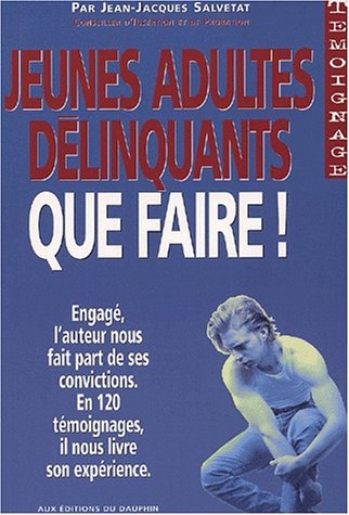 9782716311892: Jeunes Adultes Delinquants, Que Faire ?