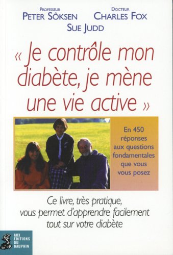 Je controle mon diabÃ¨te je mÃ¨ne une vie active (9782716311946) by Judd, Sue; SÃ¶nksen, Peter; Fox, Charles