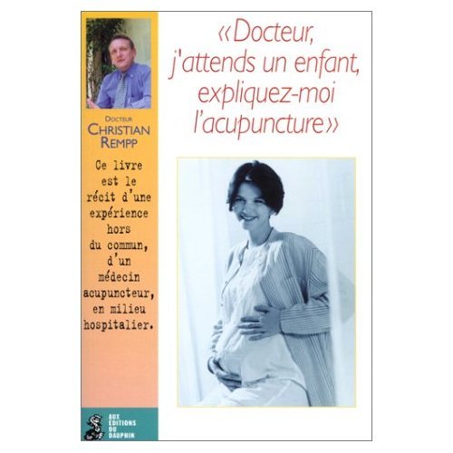 9782716311984: "Docteur, j'attends un enfant, expliquez-moi l'acupuncture"