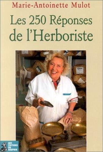 Beispielbild fr Les 250 rponses de l'herboriste zum Verkauf von medimops