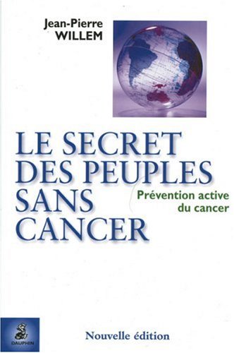 Stock image for LE SECRET DES PEUPLES SANS CANCER (SANTE) for sale by Ammareal