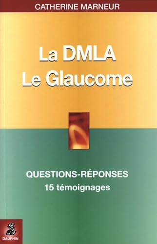 La DMLA, le glaucome