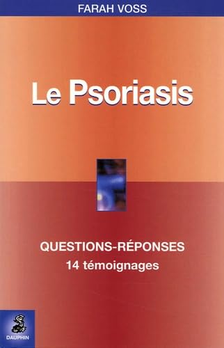 Stock image for Le psoriasis questions-rponses, 14 tmoignages, fiche pratique for sale by Ammareal