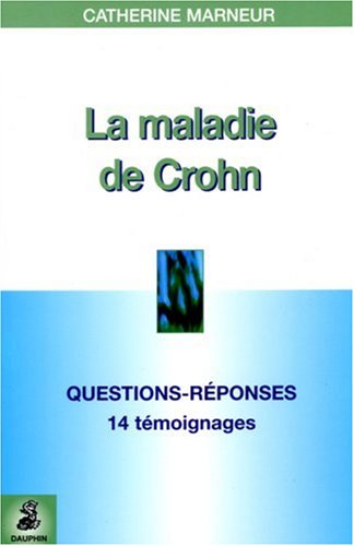 Stock image for La maladie de Crohn : Questions-Rponses 14 tmoignages Fiche pratique for sale by Ammareal