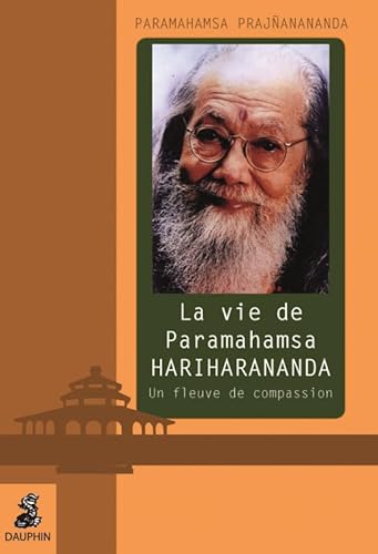9782716313438: La vie de Paramahamsa Hariharananda: Un fleuve de compassion