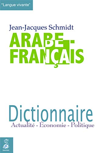 Beispielbild fr Dictionnaire arabe/franais : Actualit-Economie-Politique zum Verkauf von medimops