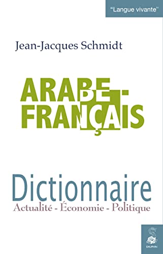 Stock image for Dictionnaire arabe/franais : Actualit-Economie-Politique for sale by medimops