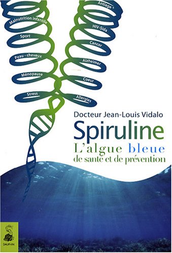 9782716313728: Spiruline l'algue bleue: DE SANT ET DE PRVENTION