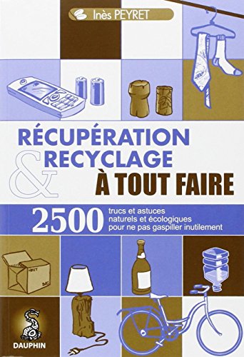 Beispielbild fr Rcupration et recyclage  tout faire zum Verkauf von Ammareal