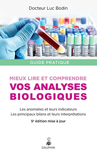 9782716314138: Mieux lire et comprendre vos analyses biologiques