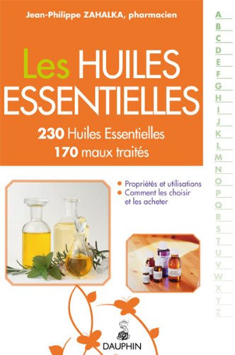Stock image for Les Huiles Essentielles : 230 Huiles Essentielles, 170 maux traits for sale by medimops